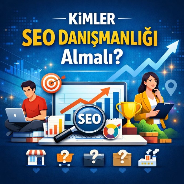 Kimler SEO Danışmanlığı Almalı?